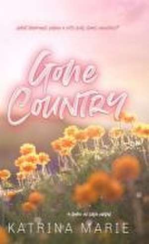 Gone Country: Special Edition de Katrina Marie