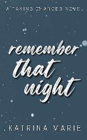 Remember That Night de Katrina Marie