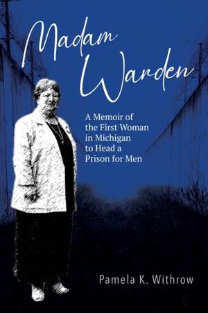 Madam Warden de Pamela K. Withrow