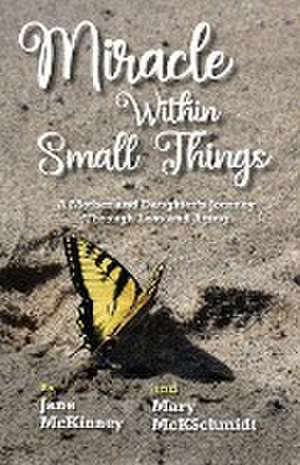 Miracle Within Small Things de Jane McKinney