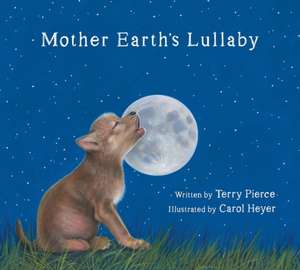 Mother Earth′s Lullaby – A Song for Endangered Animals de Terry Pierce