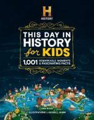 The History Channel This Day in History for Kids de Dan Bova