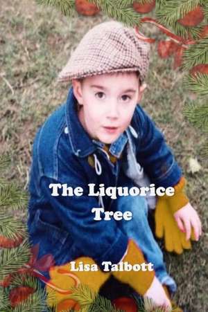 The Liquorice Tree de Lisa Talbott