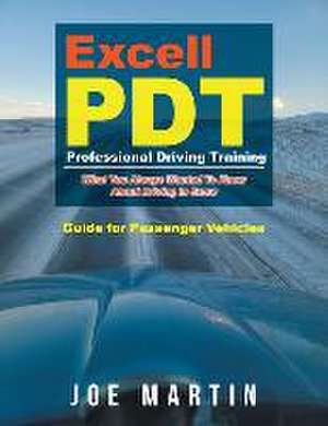 Excell PDT Professional Driving Training de Joe Martin