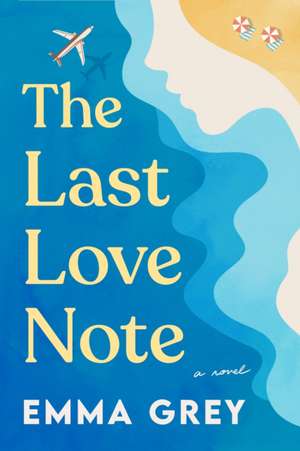 The Last Love Note de Emma Grey