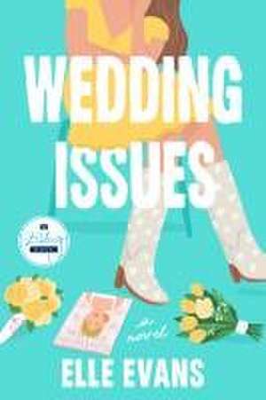 Wedding Issues de Elle Evans