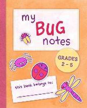 My Bug Notes: 2-5 de Susan R Stoltz