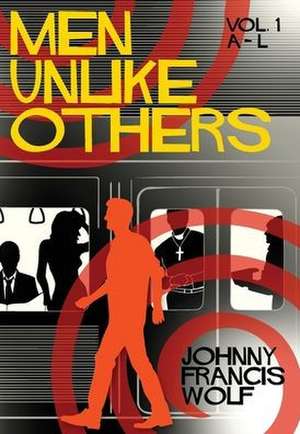 Men Unlike Others de Johnny Francis Wolf