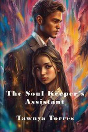 The Soul Keeper's Assistant de Tawnya Torres