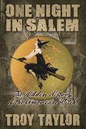 One Night in Salem de Troy Taylor