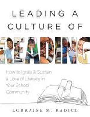 Leading a Culture of Reading de Lorraine M Radice