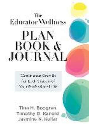 Educator Wellness Plan Book de Tina H Boogren