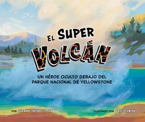 El Super Volcán de Suzanne Jacobs Lipshaw