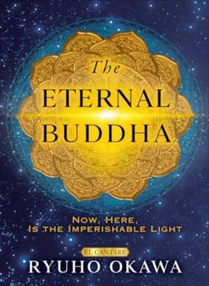 The Eternal Buddha de Ryuho Okawa