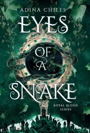 Eyes of a Snake de Adina Chiles