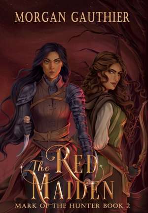 The Red Maiden de Morgan Gauthier