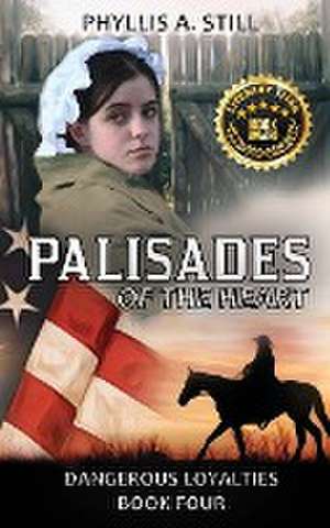 Palisades of the Heart de Phyllis A. A. Still