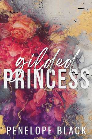 Gilded Princess - Special Edition de Penelope Black