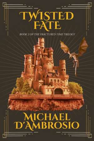 Twisted Fate de Michael D'Ambrosio