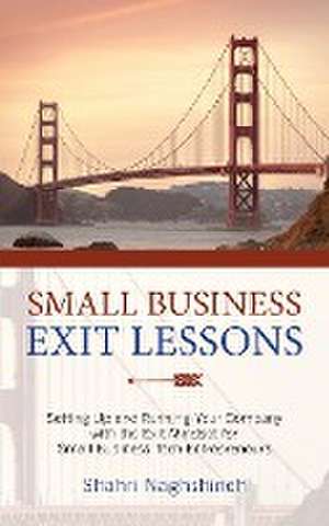 Small Business Exit Lessons de Shahriar Naghshineh