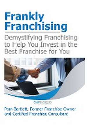 Frankly Franchising de Pam Bartlett