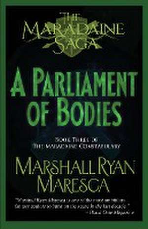 A Parliament of Bodies de Marshall Ryan Maresca