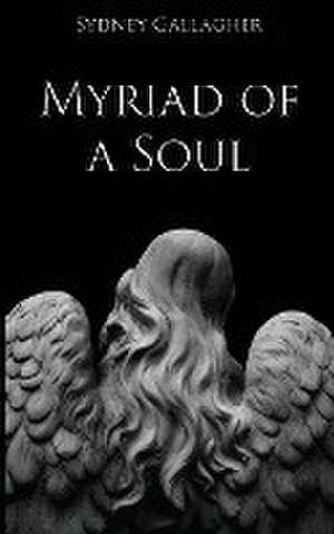 Myriad of a Soul de Sydney Gallagher