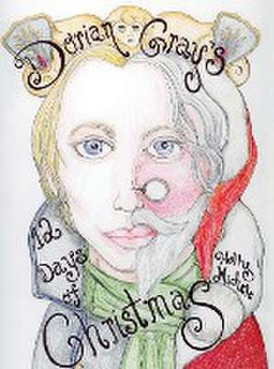 Dorian Gray's 12 Days of Christmas de Holly Michele