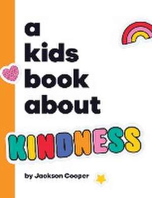 A Kids Book About Kindness de Jackson Cooper