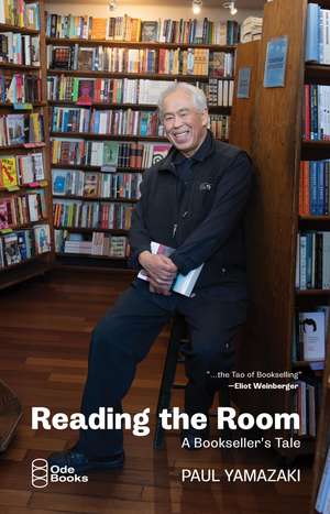 Reading the Room: A Bookseller's Tale de Paul Yamazaki