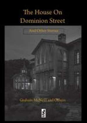 The House on Dominion Street de Graham Mcneill