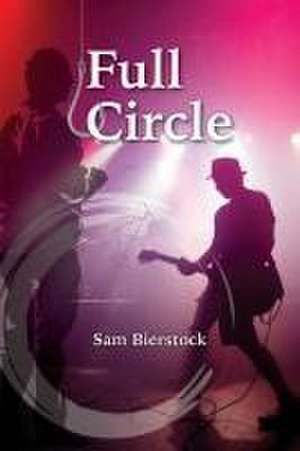 Full Circle de Sam Bierstock