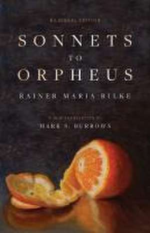 Sonnets to Orpheus de Rainer Maria Rilke