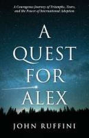 A Quest for Alex de John Ruffini