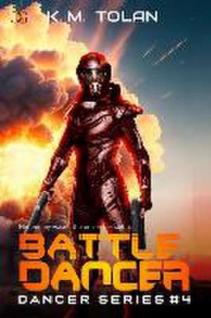 Battle Dancer de K. M. Tolan