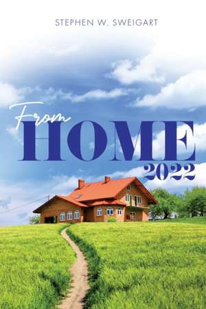 From Home de Stephen W Sweigart