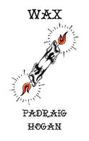 Wax de Padraig Hogan