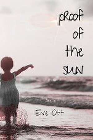 Proof of the Sun de Eve Ott