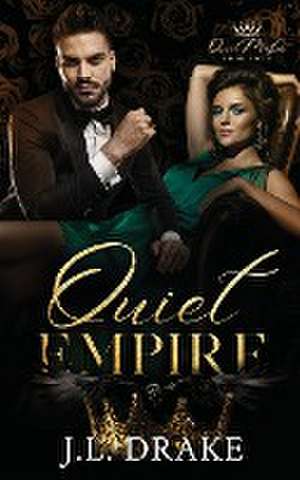 Quiet Empire de J. L. Drake