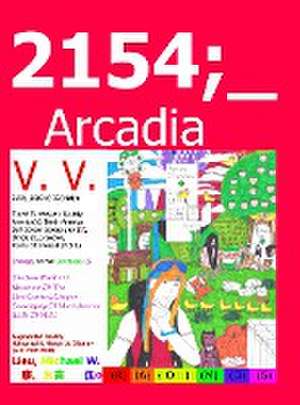 2154;_Arcadia de Michael W. Lieu