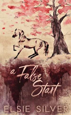 A False Start (Special Edition) de Elsie Silver