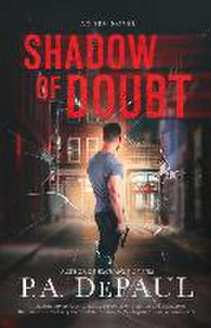 Shadow of Doubt de P A Depaul