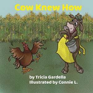 Cow Knew How de Tricia Gardella