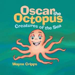 Oscar the Octopus de Wayne Cripps