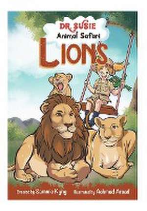 Dr. Susie Animal Safari - Lions de Sammie Kyng