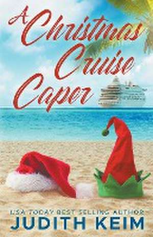 A Christmas Cruise Caper de Judith Keim