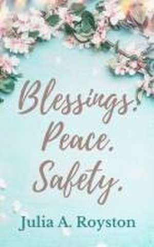 Blessings Peace Safety de Julia a Royston