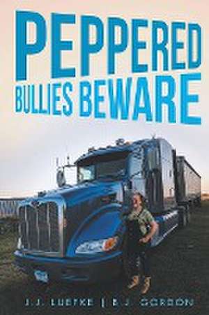 Peppered Bullies Beware de J. J. Luepke