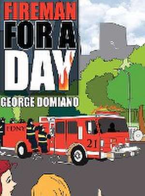 Fireman for a Day de George Joseph Domiano