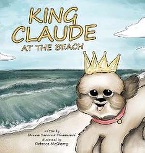 King Claude at the Beach de Donna S Pinamonti